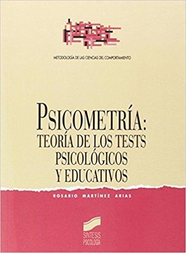 Psicometría "Teoría de los tests psicológicos y educativos". 