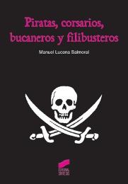 Piratas, corsarios, bucaneros y filibusteros