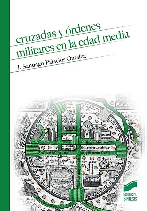 Cruzadas y órdenes militares en la Edad Media. 