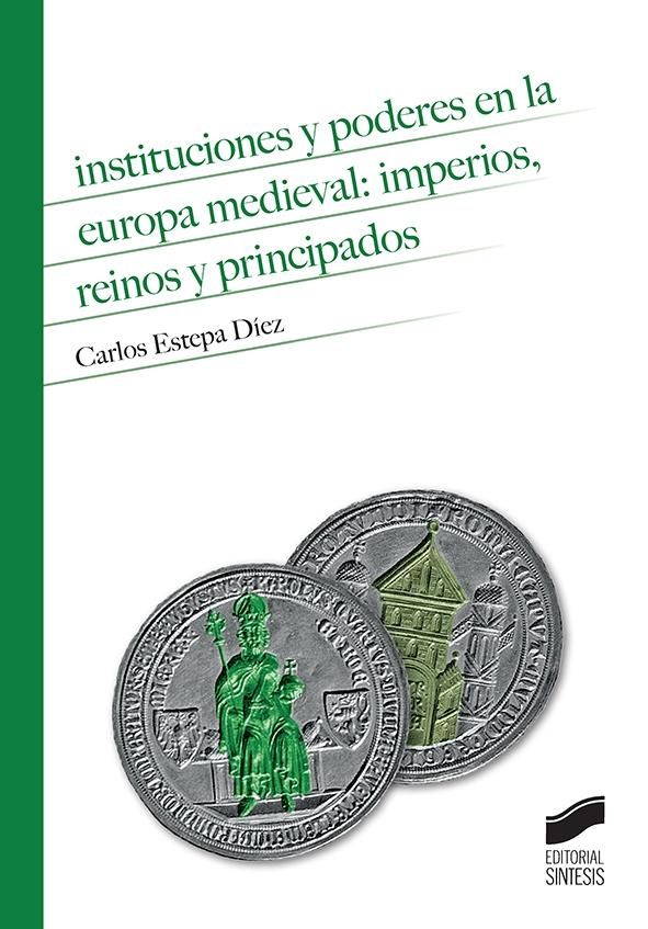 Instituciones y poderes en la Europa medieval "Imperios, reinos y principados"