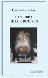 La teoría de lo grotesco "(Categorización e Ideación)". 