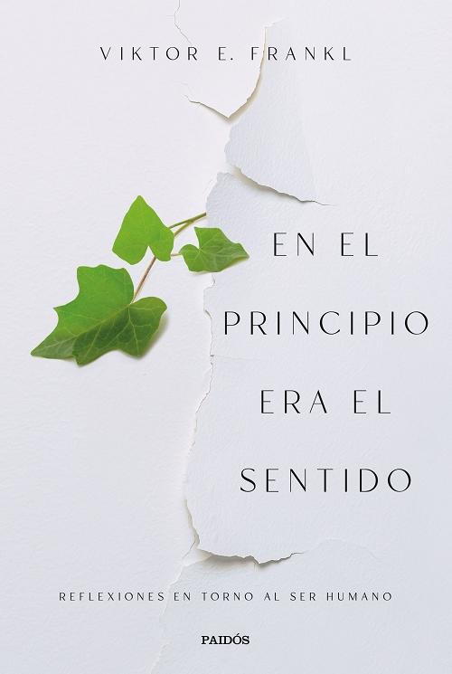 En el principio era el sentido "Reflexiones en torno al ser humano". 