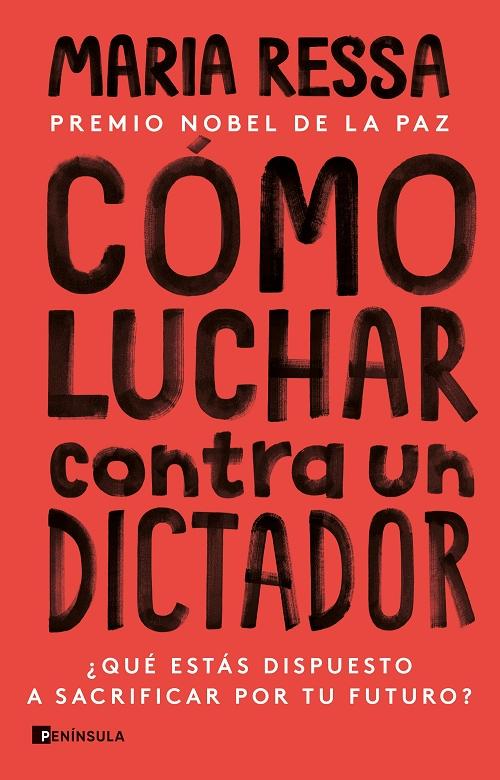 Cómo luchar contra un dictador "¿Qué estás dispuesto a sacrificar por tu futuro?". 