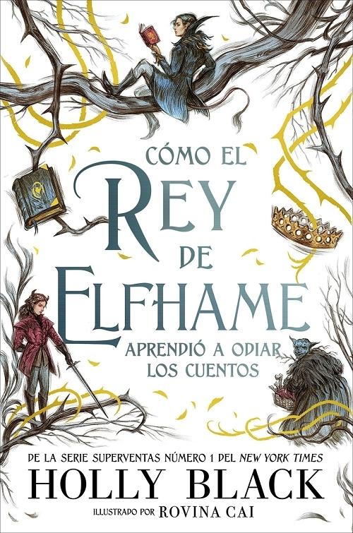 Cómo el rey de Elfhame aprendió a odiar los cuentos "(Los habitantes del aire)". 