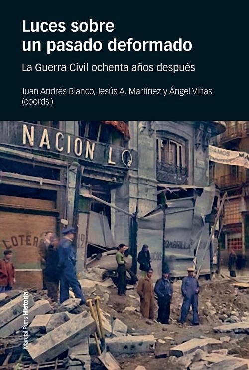 Luces sobre un pasado deformado "La Guerra Civil ochenta años después". 