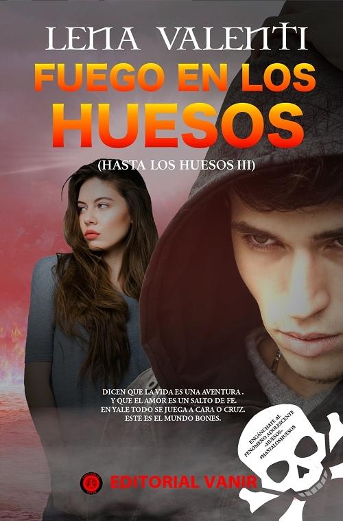 Fuego en los huesos (Hasta los huesos III). 