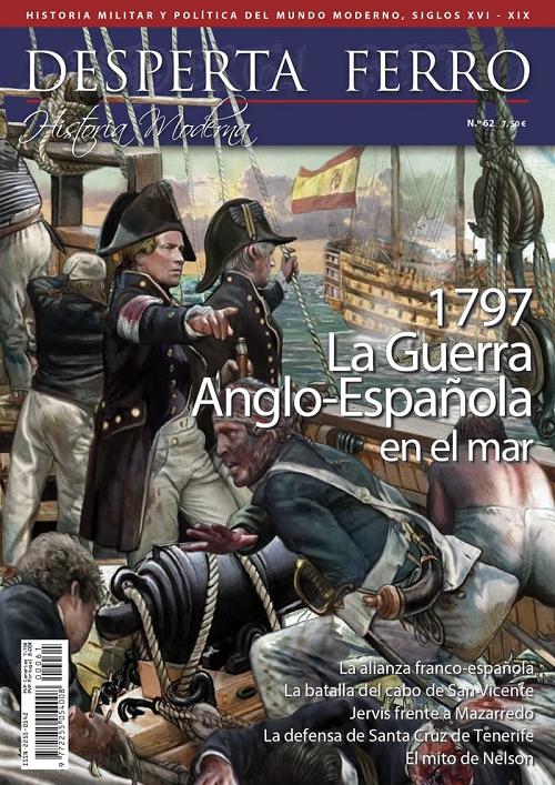 Desperta Ferro. Historia Moderna nº 62: 1797 La Guerra Anglo-Española en el mar