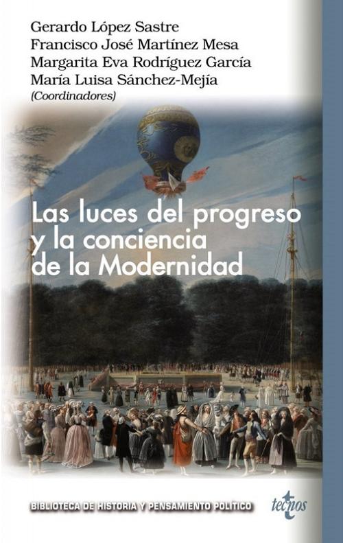 Las luces del progreso y la conciencia de la Modernidad. 