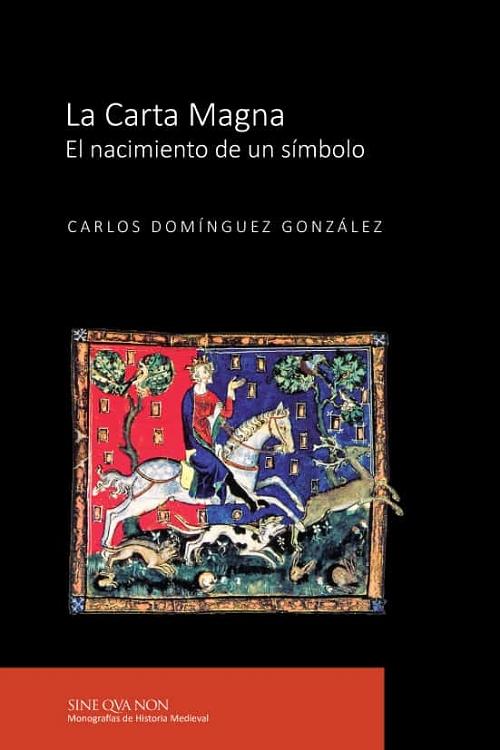 La Carta Magna "El nacimiento de un símbolo". 