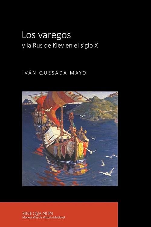 Los varegos y la Rus de Kiev en el siglo X. 