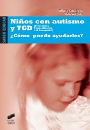 Niños con autismo y TGD (Trastorno Generalizados del Desarrollo) "¿Cómo puedo ayudarles?"