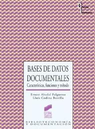 Bases de datos documentales "Características, funciones y métodos". 