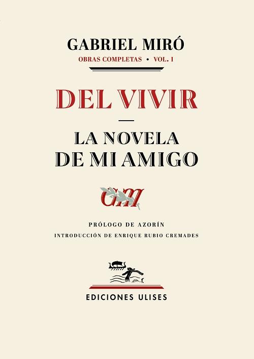 Del vivir / La novela de mi amigo "(Obras completas - Vol. I)". 