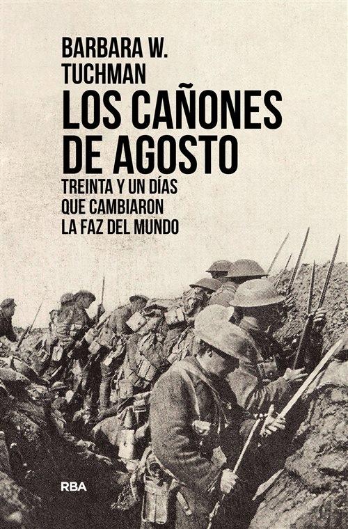 Los cañones de Agosto "Treinta y un días que cambiaron la faz del mundo"