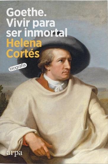 Goethe. Vivir para ser inmortal. 