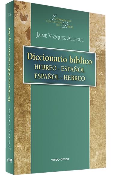 Diccionario bíblico hebreo-español/español hebreo. 