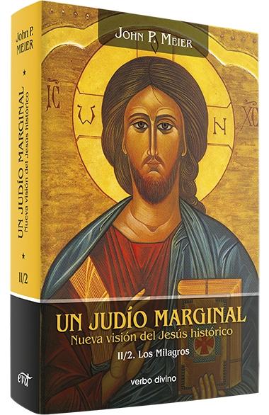 Un judio marginal. Nueva visión del jesús histórico - II/2 "Los milagros"