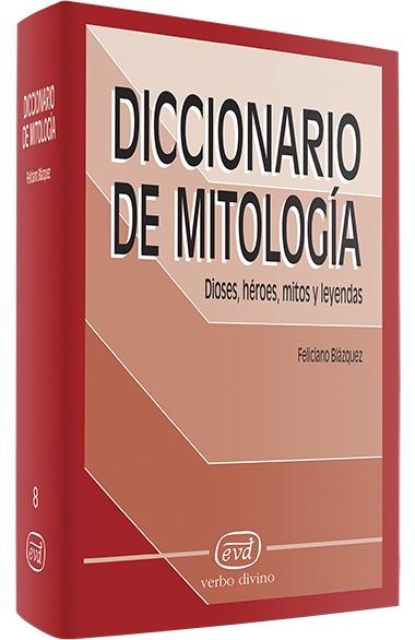 Diccionario de mitologia "Dioses, héroes, mitos  y  leyendas"