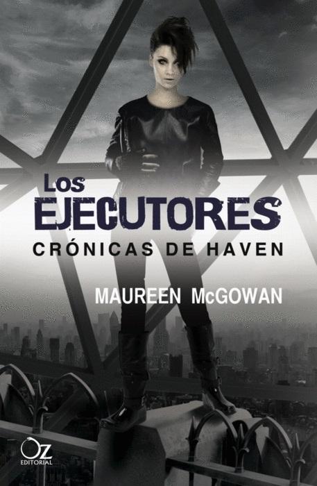 Los ejecutores "Crónicas de Haven". 