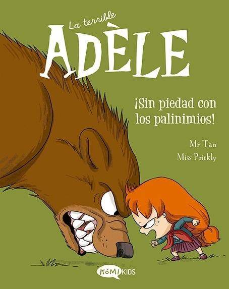 ¡Sin piedad con los palinimios! "(La terrible Adèle - 7)"