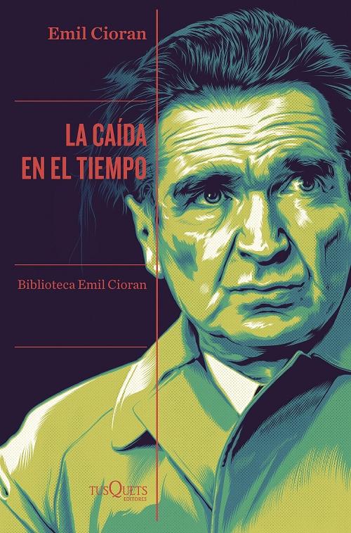 La caída en el tiempo "(Biblioteca Emil Cioran - 8)". 