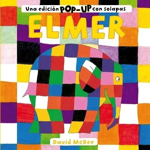 Elmer "(Una edición Pop-up con solapas)". 
