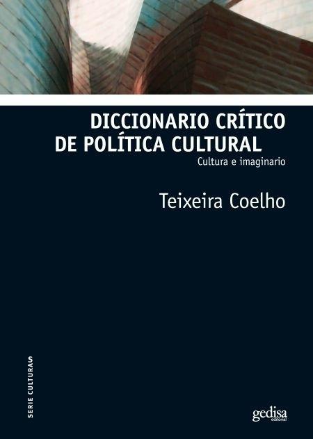 Diccionario crítico de política cultural "Cultura e imaginario". 