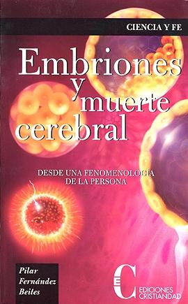 Embriones y muerte cerebral "Desde una fenomenología de la persona"
