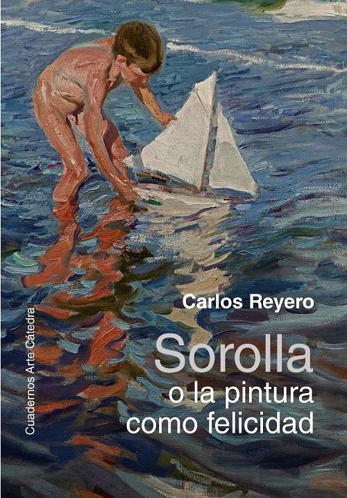 Sorolla o la pintura como felicidad. 