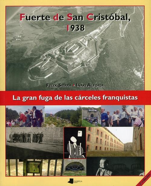 Fuerte de San Cristobal, 1938 "La gran fuga de las cárceles franquistas"