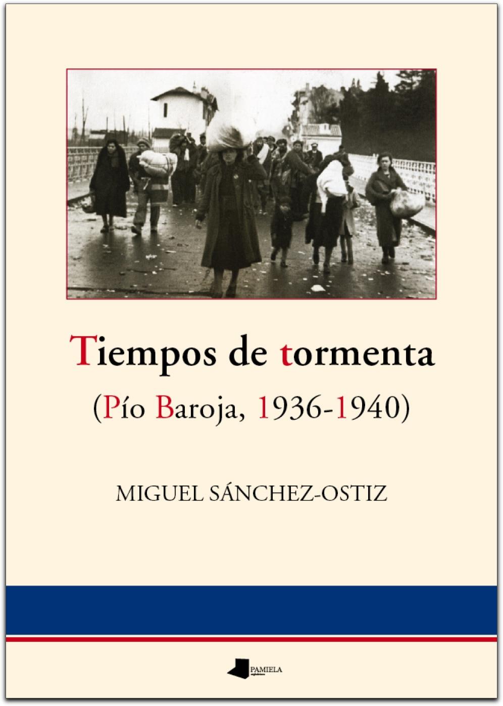 Tiempos de tormenta "(Pío Baroja, 1936-1940)". 