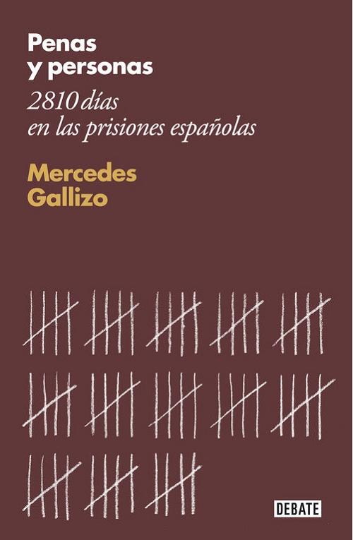 Penas y personas "2810 días en las prisiones españolas"