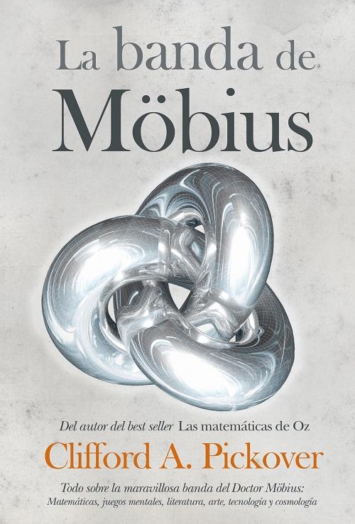 La banda de Möbius "Matemáticas, Juegos, Literatura, Arte, Tecnología y Cosmología". 