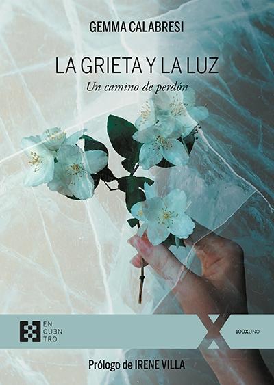 La grieta y la luz "Un camino de perdón". 