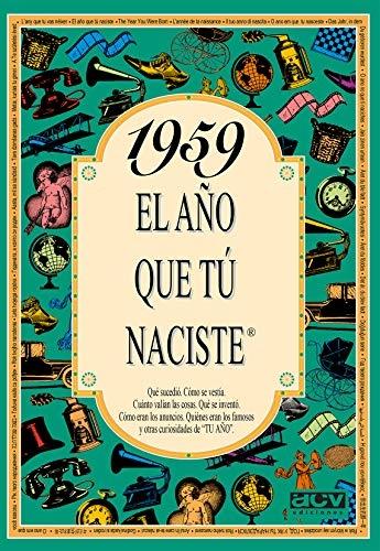 1959 - El año que tú naciste