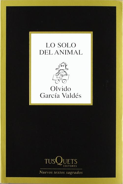 Lo solo del animal "(Nuevos Textos Sagrados)". 