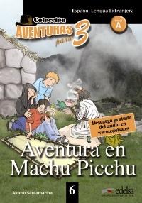 Aventura en Machu Picchu "(Aventuras para 3) Nivel A"