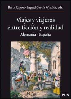 Viajes y viajeros, entre ficción y realidad "Alemania-España". 
