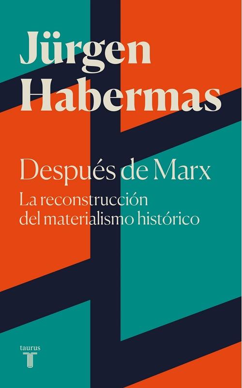 Después de Marx "La reconstrucción del materialismo histórico"