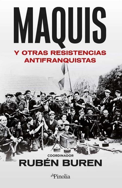 Maquis y otras resistencias antifranquistas. 