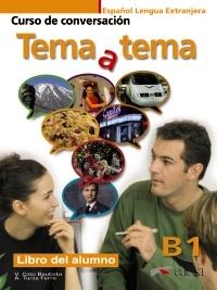 Tema a tema B1 - Libro del alumno "Curso de conversación".