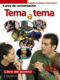 Tema a tema B2 - Libro del alumno "Curso de conversación"