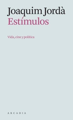 Estímulos "Vida, cine y política". 