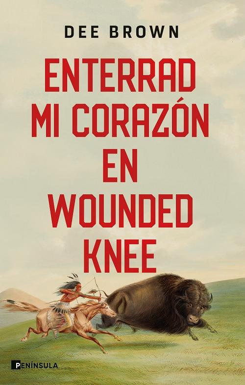 Enterrad mi corazón en Wounded Knee. 