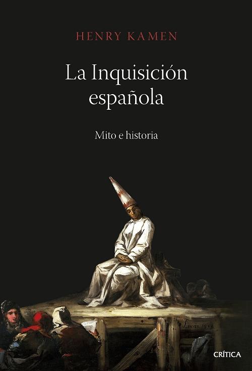 La Inquisición española "Mito e historia"