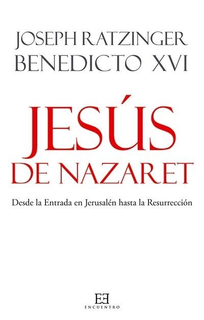 Jesús de Nazaret "Desde la entrada en Jerusalén hasta la resurrección". 