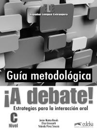 ¡A debate! - Guía metodológica "Estrategias para la interacción oral"