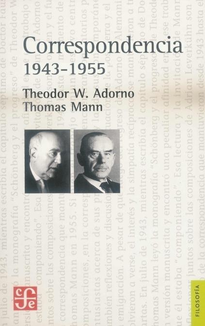 Correspondencia 1943-1955 "(Theodor Adorno / Thomas Mann)". 
