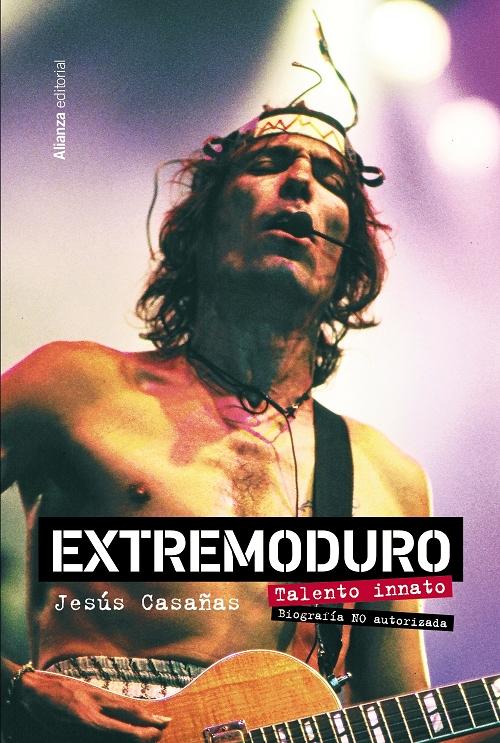 Extremoduro. Talento innato