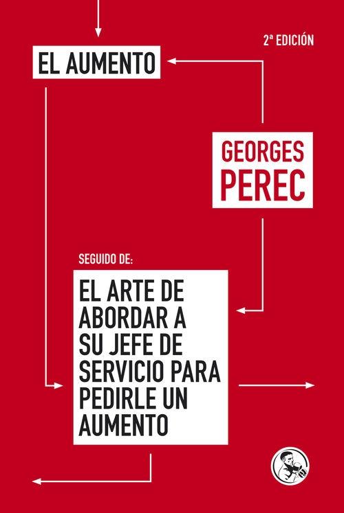 El aumento "El arte de abordar a su jefe de servicio para pedirle un aumento". 